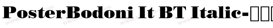 PosterBodoni It BT Italic字体转换